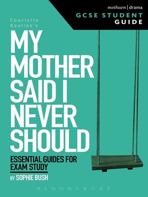 cover image of My Mother Said I Never Should GCSE Student Guide